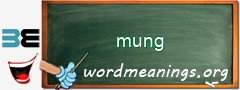 WordMeaning blackboard for mung